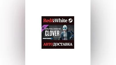 PAYDAY 2: Clover Character Pack DLC * STEAM RU