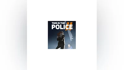 THIS IS THE POLICE 2  STEAM КЛЮЧ