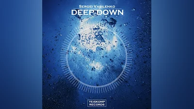 Sergei Vasilenko - Deep Down (Original Mix)