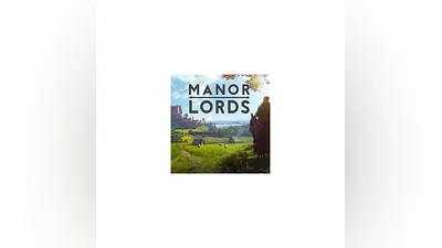 MANOR LORDS   (STEAM/РФ/УКР-СНГ) КЛЮЧ КЛЮЧ