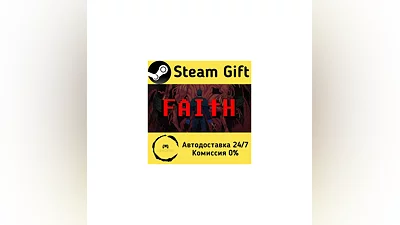 FAITH: The Unholy Trinity   Steam Gift РФ/КЗ/др.