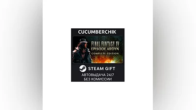 FINAL FANTASY XV EPISODE ARDYN COMPLETE EDITION STEAM