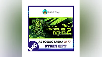 Forgive Me Father 2 ️STEAM GIFT АВТО ️RU/УКР/СНГ