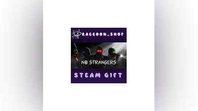 NO STRANGERS * STEAM РОССИЯ