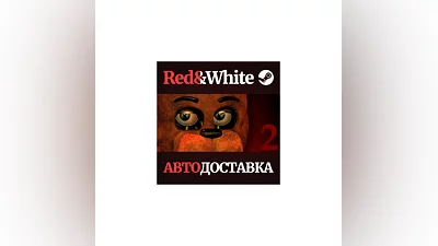 Five Nights at Freddy's 2 * STEAM РОССИЯ АВТОДОСТАВКА