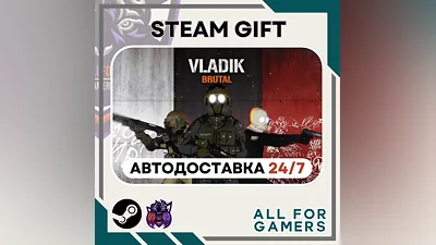 VLADiK BRUTAL Steam GIFT  Авто  RU