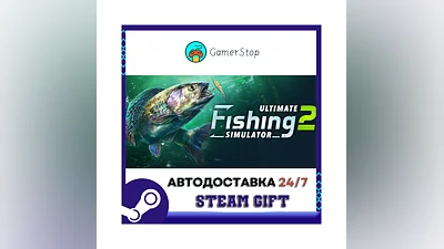 Ultimate Fishing Simulator 2 STEAM GIFT АВТО