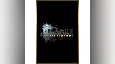 FINAL FANTASY XV ROYAL EDITION