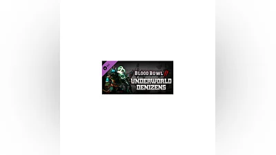 Blood Bowl 2 - Underworld Denizens DLC * STEAM RU