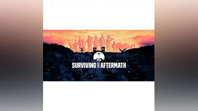 Surviving the Aftermath Steam Ключ (РФ + СНГ)