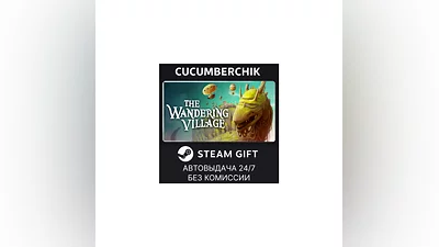 The Wandering Village STEAM GIFT AUTO RU+МИР
