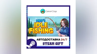 Misty's Idle Fishing STEAM GIFT АВТО