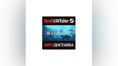 Aquarist * STEAM РОССИЯ АВТОДОСТАВКА