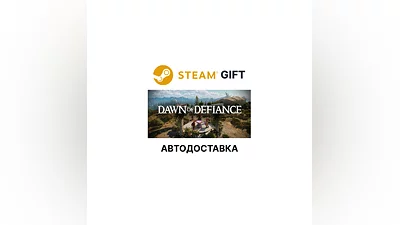 Dawn Of Defiance Steam GIFT Выбор Региона АВТО