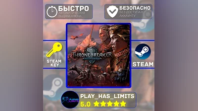 Thronebreaker: The Witcher Tales STEAM Global + РФ