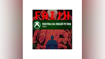 FAITH: The Unholy Trinity XBOX На Любой Регион