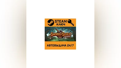 Swords & Souls: Neverseen. STEAM-ключ (Global)