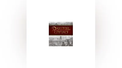 Oriental Empires (Steam key / РФ+Весь Мир)