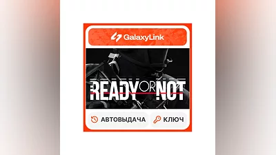 Ready or Not - STEAM КЛЮЧ - РФ + СНГ