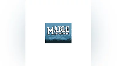 Mable & The Wood (Steam KEY) + ПОДАРОК