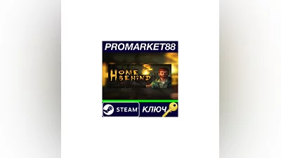 Home Behind Steam КЛЮЧ   GLOBAL