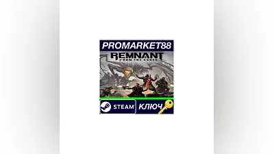 Remnant: From the Ashes EU Steam КЛЮЧ  ЕВРОПА