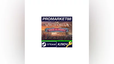 Victoria 3 - Voice of the People DLC TR Steam КЛЮЧ