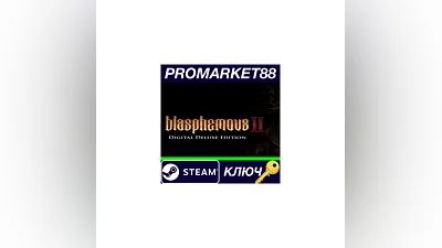 Blasphemous 2 Deluxe Edition Steam КЛЮЧ  GLOBAL
