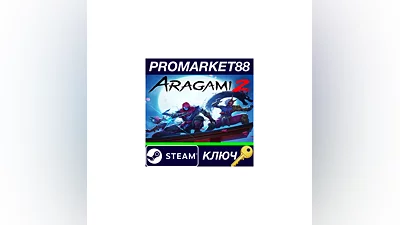 Aragami 2 Steam КЛЮЧ   GLOBAL