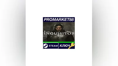 The Inquisitor Steam КЛЮЧ   GLOBAL