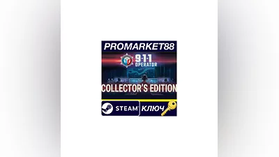 911 Operator: Collector's Edition Steam КЛЮЧ  GLOBAL