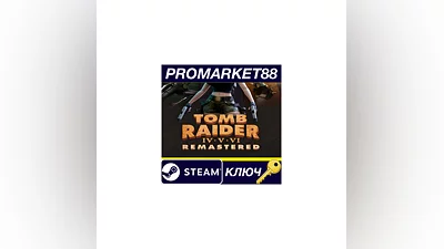 Tomb Raider IV-VI Remastered EU Steam КЛЮЧ  ЕВРОПА