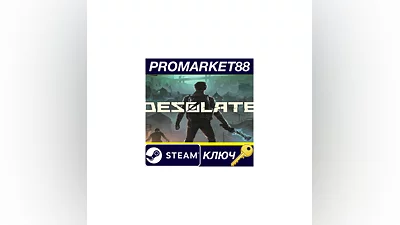 DESOLATE Steam КЛЮЧ   GLOBAL