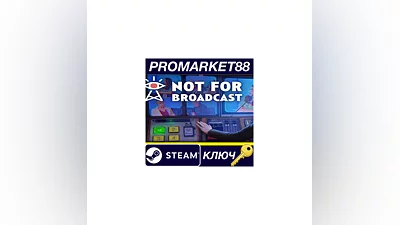 Not For Broadcast EU Steam КЛЮЧ   ЕВРОПА