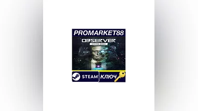 Observer: System Redux Steam КЛЮЧ   GLOBAL