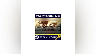 A New Beginning - Final Cut EU Steam КЛЮЧ  ЕВРОПА