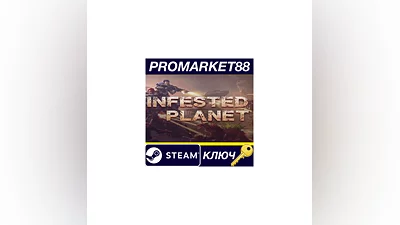 Infested Planet Steam КЛЮЧ   GLOBAL