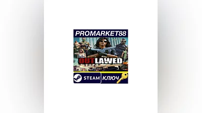 OUTLAWED Steam КЛЮЧ   GLOBAL