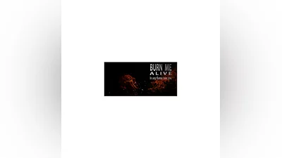 Burn Me Alive   АВТОДОСТАВКА STEAM GIFT РОССИЯ