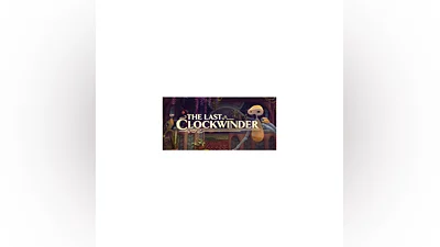 The Last Clockwinder   АВТОДОСТАВКА STEAM GIFT РОССИЯ
