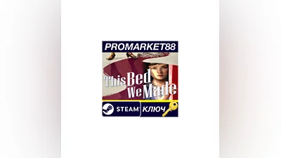 This Bed We Made Steam КЛЮЧ   GLOBAL (NO TR)