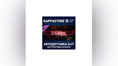 The Binding of Isaac: Afterbirth DLC | Steam Россия