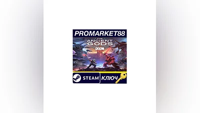 DOOM Eternal: The Ancient Gods - Part Two EU Steam КЛ