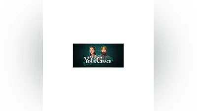 Yes, Your Grace | Steam РУ+UA+KZ+СНГ