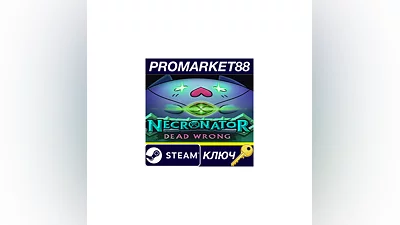 Necronator: Dead Wrong Steam КЛЮЧ   GLOBAL (NO TR)