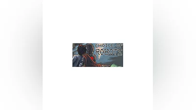 Choice of Robots   АВТОДОСТАВКА STEAM GIFT РОССИЯ