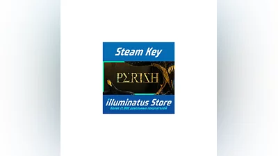 PERISH | Steam Ключ GLOBAL