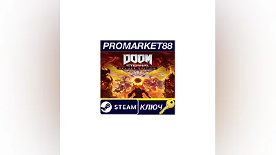 DOOM Eternal Deluxe Edition RU/CIS Steam КЛЮЧ  RU+CIS