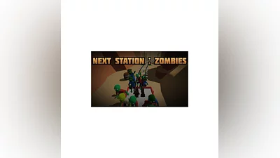Next Station: Zombies | Steam РУ+UA+KZ+СНГ
