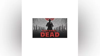 KINGDOM of the DEAD | Steam РУ+UA+KZ+СНГ